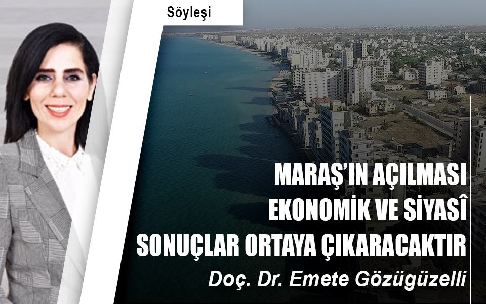 359694Maraş’ın açılması ekonomik ve siyasî sonuçlar ortaya çıkaracaktır.jpg